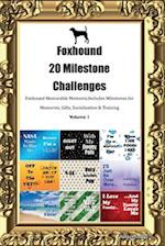 Foxhound 20 Milestone Challenges Foxhound Memorable Moments. Includes Milestones for Memories, Gifts, Socialization & Training Volume 1 