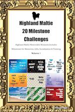 Highland Maltie 20 Milestone Challenges Highland Maltie Memorable Moments. Includes Milestones for Memories, Gifts, Socialization &  Training Volume 1