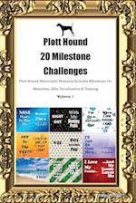 Plott Hound 20 Milestone Challenges  Plott Hound Memorable Moments. Includes Milestones for Memories, Gifts, Socialization & Training  Volume 1