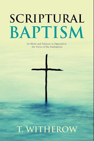 Scriptural Baptism