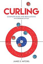 Curling: Complete Rules and Regulations, With Diagrams of Play 