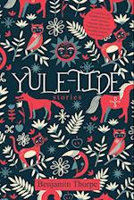 Yule-Tide Stories: A Collection of Scandinavian and North German Popular Tales and Traditions, From the Swedish, Danish, and German 