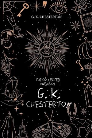 The Collected Poems of G. K. Chesterton