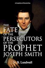 The Fate of the Persecutors of the Prophet Joseph Smith