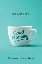 The Optimist's Good Morning 