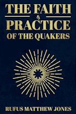 The Faith and Practice of the Quakers 