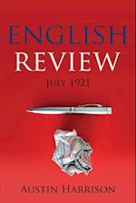 The English Review: July 1921 