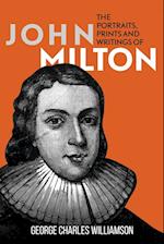 The Portraits, Prints and Writings of John Milton 