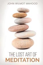 The Lost Art of Meditation