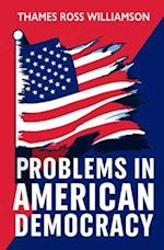 Problems in American Democracy