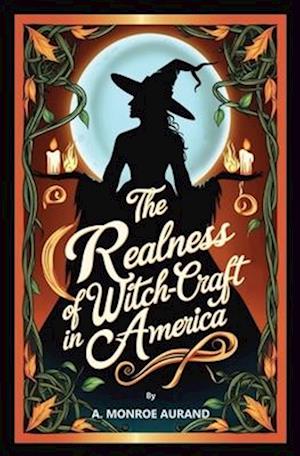 The Realness of Witch-craft in America