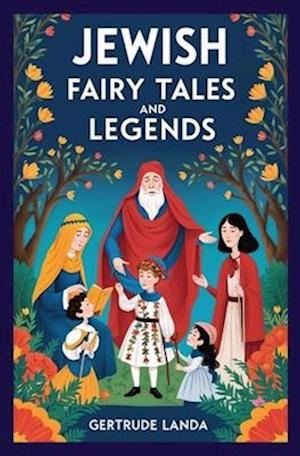 Jewish Fairy Tales and Legends