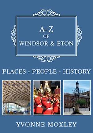 A-Z of Windsor & Eton