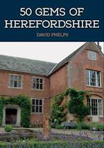 50 Gems of Herefordshire