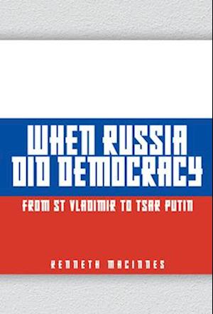 When Russia Did Democracy