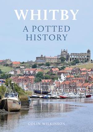 Whitby: A Potted History