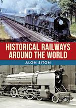 Historical Railways Around the World