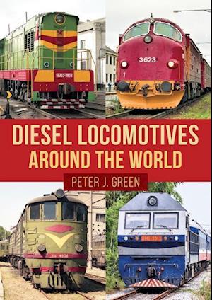 Diesel Locomotives Around the World