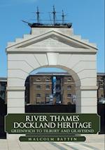 River Thames Dockland Heritage: Greenwich to Tilbury and Gravesend