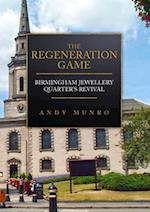 The Regeneration Game: Birmingham Jewellery Quarter's Revival