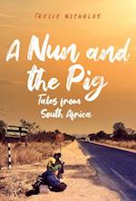 A Nun and the Pig: Tales from South Africa