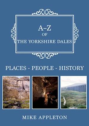 A-Z of the Yorkshire Dales