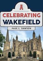 Celebrating Wakefield