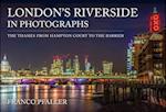 London's Riverside in Photographs