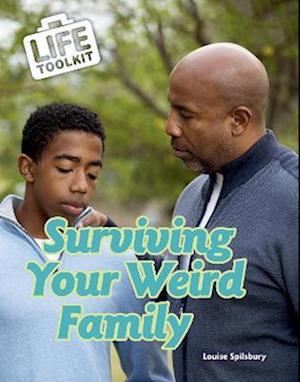 Surviving Your Weird Family