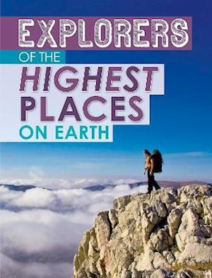 Explorers of the Highest Places on Earth