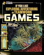 If You Like Exploring, Adventuring or Teamwork Games, Try This!