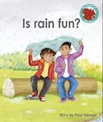 Is rain fun?