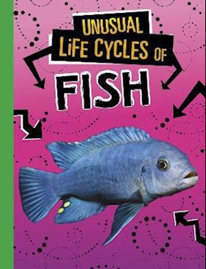 Unusual Life Cycles of Fish