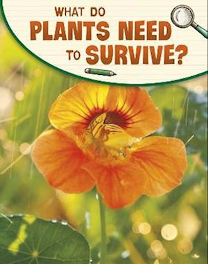 What Do Plants Need to Survive?