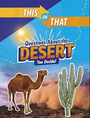 This or That Questions About the Desert