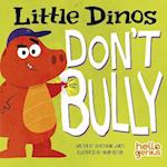 Little Dinos Don't Bully