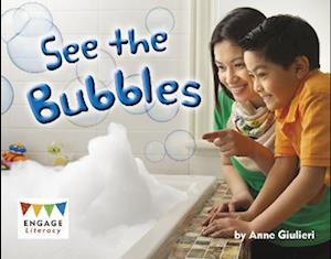 See the Bubbles