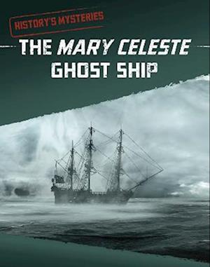 The Mary Celeste Ghost Ship