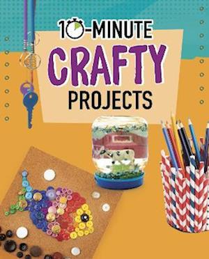 10-Minute Crafty Projects