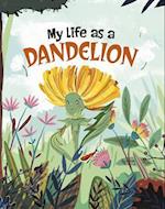 My Life as a Dandelion