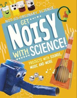 Get Noisy with Science!