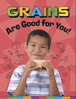 Grains Are Good for You!