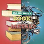 Can You Make a Book Out of Metal?