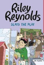 Riley Reynolds Slays the Play