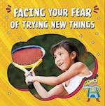 Facing Your Fear of Trying New Things