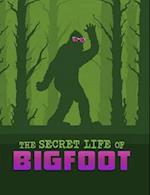 The Secret Life of Bigfoot