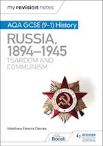 My Revision Notes: AQA GCSE (9 1) History: Russia, 1894 1945: Tsardom and communism