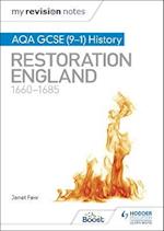 My Revision Notes: AQA GCSE (9–1) History: Restoration England, 1660–1685