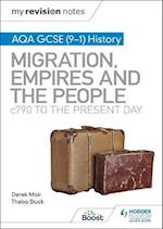 My Revision Notes: AQA GCSE (9–1) History: Migration, empires and the people: c790 to the present day