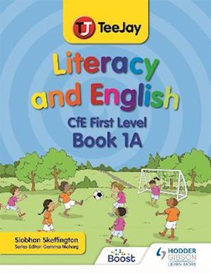 TeeJay Literacy and English CfE First Level Book 1A